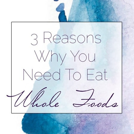 How My Life Changed with A Whole-Food Diet, and 3 Reasons To Eat Whole Foods | Foodfaithfitness.com | @FoodFaithFit